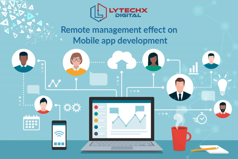 Remote Management Effect on Mobile App Development