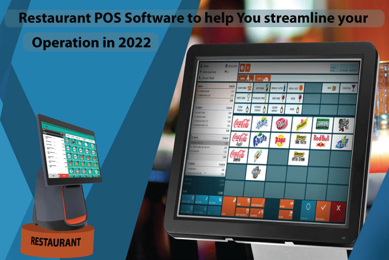 Restaurant POS Software to help You streamline your Operation in 2022