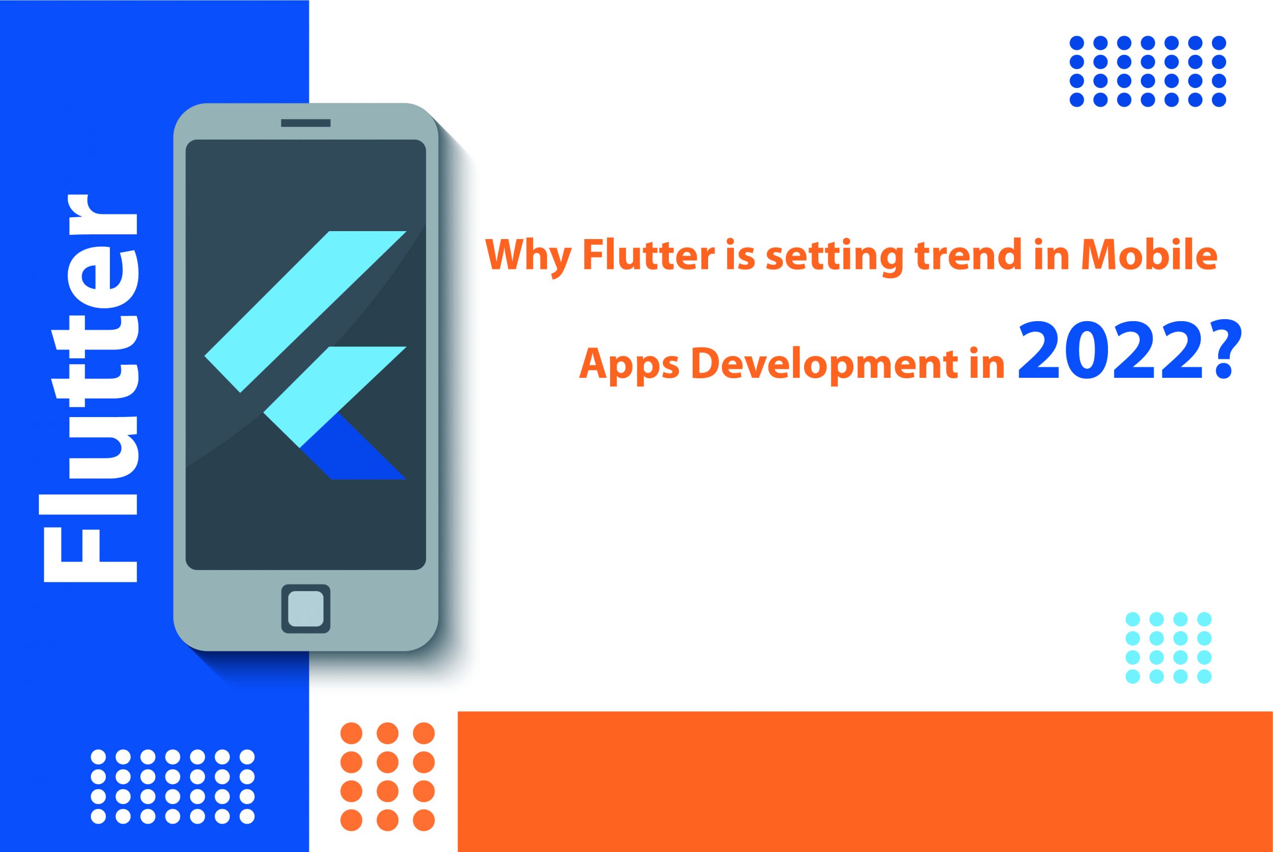 Why Flutter is setting trend in Mobile Apps Development in 2022?