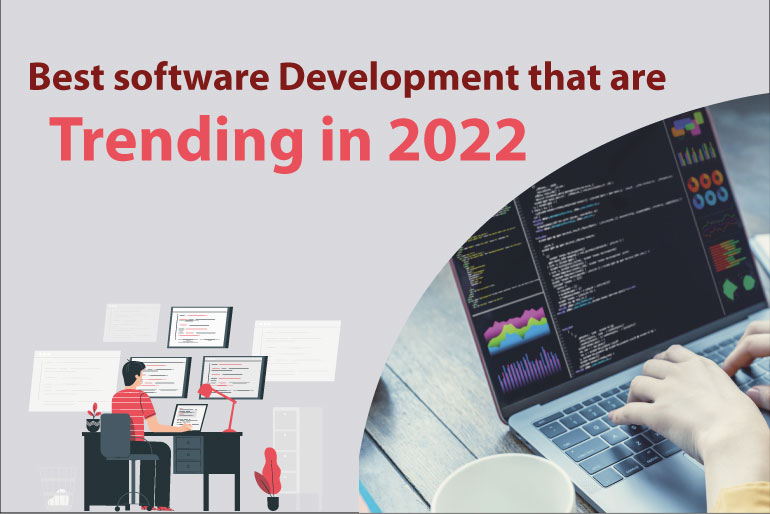 Best software Development that are trending in 2022