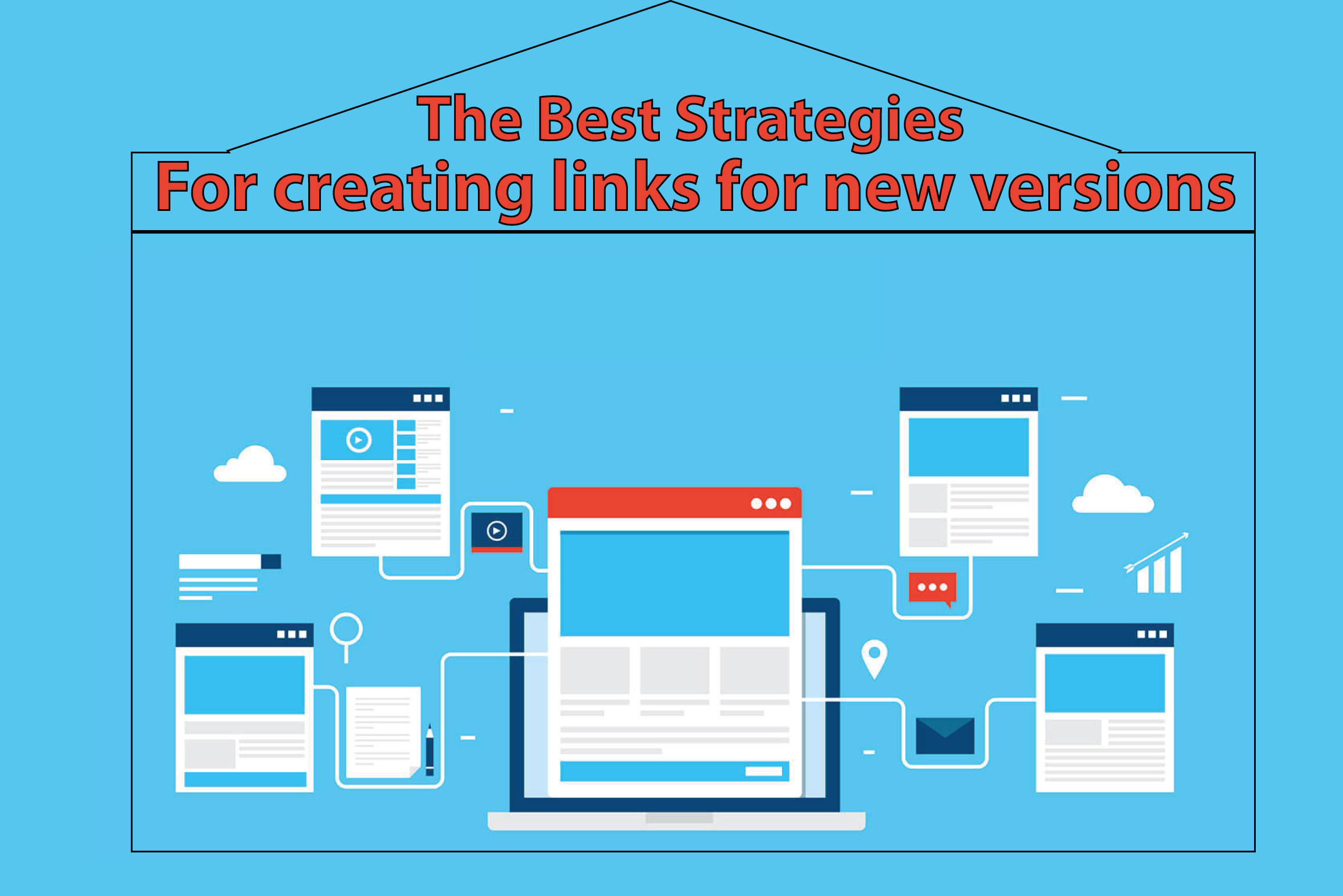The Best Strategies For Creating Links For New Versions