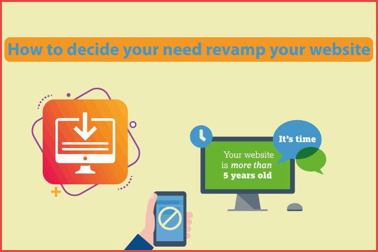How to Decide Your Need Revamp Your Website
