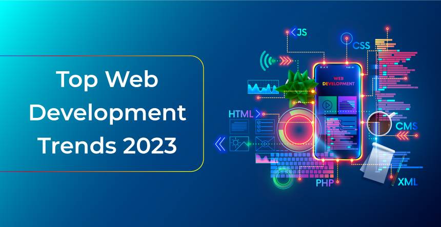 Exciting New Web Development Trends to Look Out for in 2023
